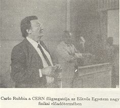 Carlo Rubbia a CERN figazgatja az Etvs Egyetem
nagy fizikai eladtermben