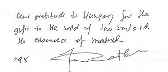 Our gratitude to Hungary
for the gift to the world of Leo Szilard, the
conscience of mankind.